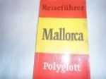 Reisefuhrer MALLORCA Polyglott Cover des Buches Reisefuhrer MALLORCA Polyglott (ISBN: B000RLZ7WI)