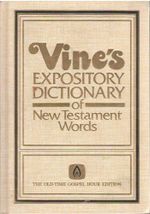 Vine's Expository Dictionary of New Testament Word Cover des Buches Vine's Expository Dictionary of New Testament Word (ISBN: B000UCUAYY)