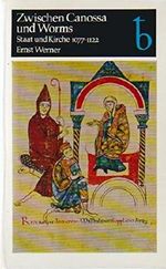 Zwischen Canossa und Worms. Staat und Kirche 1077-1122., Mit einer Farbtafel, 15 Abbildungen und 2 Karten Cover des Buches Zwischen Canossa und Worms. Staat und Kirche 1077-1122., Mit einer Farbtafel, 15 Abbildungen und 2 Karten (ISBN: B000WZUWCE)