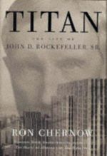 Titan: The Life of John D. Rockefeller, Sr. (English Edition) Cover des Buches Titan: The Life of John D. Rockefeller, Sr. (English Edition) (ISBN: B000XUDGHG)