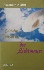 Erlebnisse jenseits der Lichtmauer Cover des Buches Erlebnisse jenseits der Lichtmauer (ISBN: B0018WZ69E)