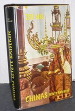 Chinas letzte Kaiserin Sittenverfall des chinesischen Kaiserreiches Cover des Buches Chinas letzte Kaiserin Sittenverfall des chinesischen Kaiserreiches (ISBN: B001AN7VO4)