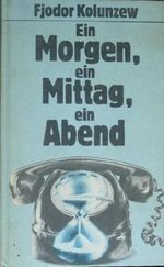 Ein Morgen, Ein Mittag, Ein Abend, Cover des Buches Ein Morgen, Ein Mittag, Ein Abend, (ISBN: B001BEAER8)