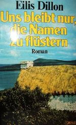 Uns bleibt nur, die Namen zu flüstern. Cover des Buches Uns bleibt nur, die Namen zu flüstern. (ISBN: B001BN5BBS)
