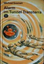Alarm im Tunnel Transterra Cover des Buches Alarm im Tunnel Transterra (ISBN: B001BN5RD0)