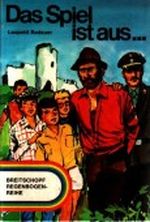 Das Spiel ist aus ... (Breitschopf Regenbogen-Reihe) Cover des Buches Das Spiel ist aus ... (Breitschopf Regenbogen-Reihe) (ISBN: B001DZBOT2)