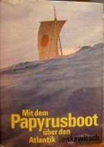 Mit dem Papyrusboot über den Atlantik. Die Fahrten der "Ra 1" und "Ra 2" Cover des Buches Mit dem Papyrusboot über den Atlantik. Die Fahrten der "Ra 1" und "Ra 2" (ISBN: B001FMRIN4)
