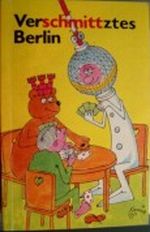 Verschmittztes Berlin Cover des Buches Verschmittztes Berlin (ISBN: B001FRGV6Y)