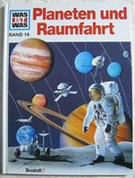 Planeten und Raumfahrt. was ist was Band Nr. 16. Cover des Buches Planeten und Raumfahrt. was ist was Band Nr. 16. (ISBN: B001G6C3XO)