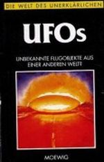 Ufos - Unbekannte Flugobjekte aus einer anderen Welt? Cover des Buches Ufos - Unbekannte Flugobjekte aus einer anderen Welt? (ISBN: B001GT644U)