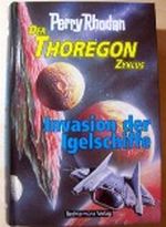 Invasion der Igelschiffe Zyklus Der Thoregon Cover des Buches Invasion der Igelschiffe Zyklus Der Thoregon (ISBN: B001GV04VC)