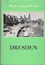 Dresden. Ergebnisse der heimatkundlichen Bestandsaufnahme. Cover des Buches Dresden. Ergebnisse der heimatkundlichen Bestandsaufnahme. (ISBN: B001I67K1W)