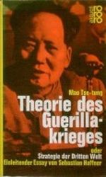 Theorie des Guerillakrieges oder Strategie der Dritten Welt (rororo aktuell) Cover des Buches Theorie des Guerillakrieges oder Strategie der Dritten Welt (rororo aktuell) (ISBN: B001J1Q6LG)