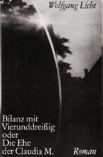 Bilanz mit Vierunddreißig. oder Die Ehe der Claudia M. Roman. Cover des Buches Bilanz mit Vierunddreißig. oder Die Ehe der Claudia M. Roman. (ISBN: B001J31NN0)