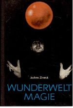 Wunderwelt Magie. Cover des Buches Wunderwelt Magie. (ISBN: B001MMR0I0)