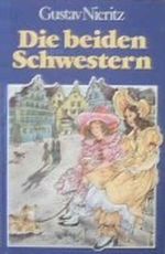 Die beiden Schwestern und andere Mädchengeschichten Cover des Buches Die beiden Schwestern und andere Mädchengeschichten (ISBN: B001P84QM4)