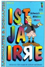 Lachhaftes & Boshaftes Ist ja irre, Band 1 Cover des Buches Lachhaftes & Boshaftes Ist ja irre, Band 1 (ISBN: B001QBP8YA)