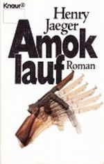 Amoklauf. Cover des Buches Amoklauf. (ISBN: B001TKZDX4)