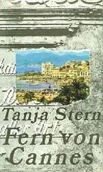 Fern von Cannes. Erzählungen Cover des Buches Fern von Cannes. Erzählungen (ISBN: B001UO4WIQ)
