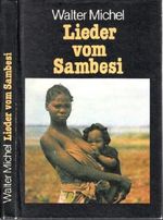 Lieder vom Sambesi : Impressionen aus d. Volksrepublik Moçambique. Cover des Buches Lieder vom Sambesi : Impressionen aus d. Volksrepublik Moçambique. (ISBN: B001Z49PM4)