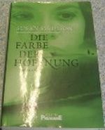 Die Farbe der Hoffnung. Cover des Buches Die Farbe der Hoffnung. (ISBN: B00205DKZK)