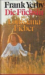 Die Füchsin oder Louisiana-Fieber Cover des Buches Die Füchsin oder Louisiana-Fieber (ISBN: B00209147C)