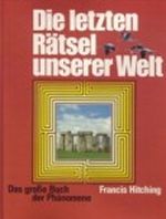 Die letzten Rätsel unserer Welt : das große Buch der Phänomene. Cover des Buches Die letzten Rätsel unserer Welt : das große Buch der Phänomene. (ISBN: B0020HK4O8)