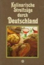 Kulinarische Streifzüge durch Deutschland Cover des Buches Kulinarische Streifzüge durch Deutschland (ISBN: B0020HWG3K)