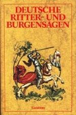 Deutsche Ritter- und Burgensagen Cover des Buches Deutsche Ritter- und Burgensagen (ISBN: B0021WYJ4I)