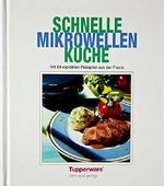 Schnelle Mikrowellenküche : mit über 80 erprobten Rezepten aus der Praxis. Cover des Buches Schnelle Mikrowellenküche : mit über 80 erprobten Rezepten aus der Praxis. (ISBN: B0023RGN9A)