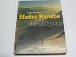 Die hohe Route der Ostalpen : über 50 Dreitausender d. Zentralalpenkammes. Cover des Buches Die hohe Route der Ostalpen : über 50 Dreitausender d. Zentralalpenkammes. (ISBN: B0023U660I)