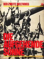 Der Zweite Weltkrieg. Die aufgehende Sonne Cover des Buches Der Zweite Weltkrieg. Die aufgehende Sonne (ISBN: B00245NEBQ)