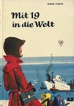 Mit 19 in die Welt Cover des Buches Mit 19 in die Welt (ISBN: B0025MQL2C)