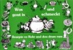 Was gout is und schmeckt. Rezepte vo Rohr und dou drum rum. Cover des Buches Was gout is und schmeckt. Rezepte vo Rohr und dou drum rum. (ISBN: B0025TEH2Q)