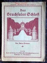 Das Bruchsaler Schloß - Seine Baugeschichte und seine Kunst - Zur Zweihundertjahrfeier der Grundsteinlegung. Cover des Buches Das Bruchsaler Schloß - Seine Baugeschichte und seine Kunst - Zur Zweihundertjahrfeier der Grundsteinlegung. (ISBN: B0025WCNU6)