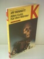 Jay Bennett: Alles Gute für den Mörder - Psycho-Thriller Cover des Buches Jay Bennett: Alles Gute für den Mörder - Psycho-Thriller (ISBN: B0025WD49U)