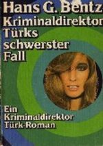 Kriminaldirektor Türks schwerster Fall Cover des Buches Kriminaldirektor Türks schwerster Fall (ISBN: B002AFQ0JI)
