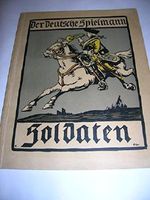 Der deutsche Spielmann Band X: Soldaten, Eine Auswahl aus dem Schatz deutscher Dichtung für Jugend und Volk Cover des Buches Der deutsche Spielmann Band X: Soldaten, Eine Auswahl aus dem Schatz deutscher Dichtung für Jugend und Volk (ISBN: B0026MFIUC)