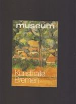 Museum. Kunsthalle Bremen. Cover des Buches Museum. Kunsthalle Bremen. (ISBN: B0026OJ6OE)