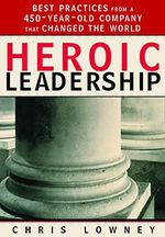 Heroic Leadership: Best Practices from a 450-Year-Old Company That Changed the World (English Edition) Cover des Buches Heroic Leadership: Best Practices from a 450-Year-Old Company That Changed the World (English Edition) (ISBN: B0026RIBFG)