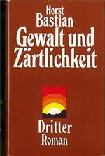 Gewalt Und Zärtlichkeit - 3. Roman, Cover des Buches Gewalt Und Zärtlichkeit - 3. Roman, (ISBN: B0027TQO6G)