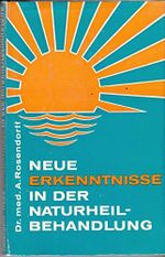 Neue Erkenntnisse in der Naturheilbehandlung. Aus fünfzigjähriger Praxis. Cover des Buches Neue Erkenntnisse in der Naturheilbehandlung. Aus fünfzigjähriger Praxis. (ISBN: B0027UE09I)