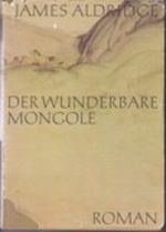 Der wunderbare Mongole. Roman. Cover des Buches Der wunderbare Mongole. Roman. (ISBN: B0027UMOWI)