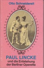 Paul Lincke und die Entstehung der Berliner Operette Cover des Buches Paul Lincke und die Entstehung der Berliner Operette (ISBN: B0028Q2PKW)