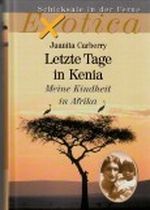 Letzte Tage in Kenia, Meine Kindheit in Afrika (Exotica-Schicksale in der Ferne) Cover des Buches Letzte Tage in Kenia, Meine Kindheit in Afrika (Exotica-Schicksale in der Ferne) (ISBN: B0028X4D96)