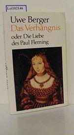 Uwe Berger: Das Verhängnis oder Die Liebe des Paul Fleming Cover des Buches Uwe Berger: Das Verhängnis oder Die Liebe des Paul Fleming (ISBN: B0029QKNIW)