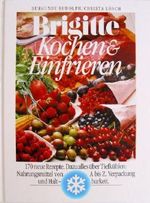 Brigitte: Kochen & Einfrieren Cover des Buches Brigitte: Kochen & Einfrieren (ISBN: B0029TKIJS)