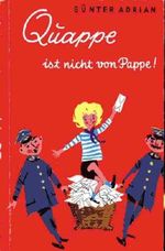 Günter Adrian: Quappe ist nicht von Pappe! Cover des Buches Günter Adrian: Quappe ist nicht von Pappe! (ISBN: B002A09AAO)