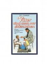 Väter Sind Auch Nur Menschen Cover des Buches Väter Sind Auch Nur Menschen (ISBN: B002A0HHTU)