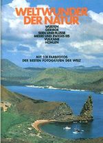 Weltwunder der Natur - Wüsten, Gebirge, Seen, Flüsse, Meere und ewiges Eis, Vulkane und Höhlen Cover des Buches Weltwunder der Natur - Wüsten, Gebirge, Seen, Flüsse, Meere und ewiges Eis, Vulkane und Höhlen (ISBN: B002AFLHIM)